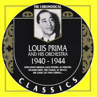 The Chronological Classics: Louis Prima and His Orchestra 1940-1944