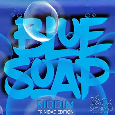 Blue Soap Riddim (Trinidad Edition)