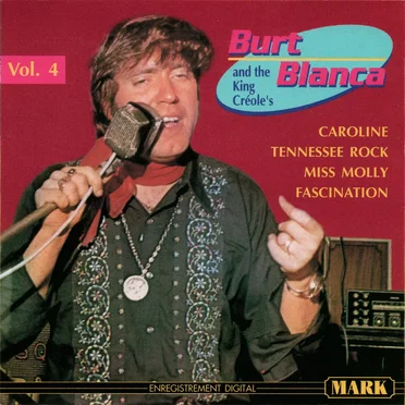 Burt Blanca and The King Creole's, Vol. 4