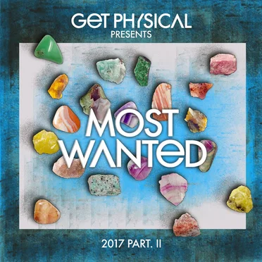 Get Physical Presents: Most Wanted 2017 Pt. 2 by Various Artists - album cover