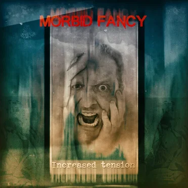 Increased Tension by Morbid Fancy - album cover