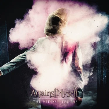 The Hidden Truth by Against Myself - album cover