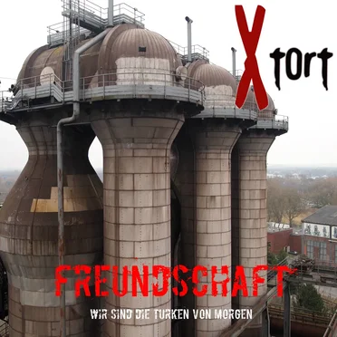 Freundschaft (Wir sind die Turken von morgen)