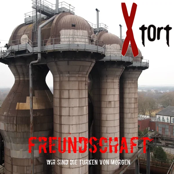 Freundschaft (Wir sind die Turken von morgen)