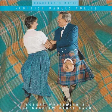 Scottish Dances, vol. 13 by Robert Whitehead & the Danelaw Country Dance Band - album cover