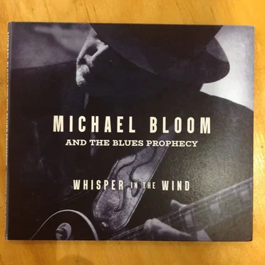 Whisper in the Wind by Michael Bloom and the Blues Prophecy - album cover