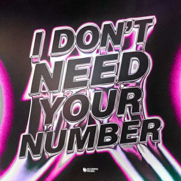 I Don't Need Your Number