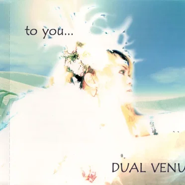 to you... by DUAL VENUS - album cover