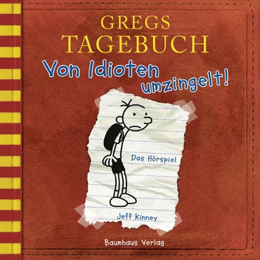 Gregs Tagebuch: Von Idioten umzingelt! by Jeff Kinney - album cover