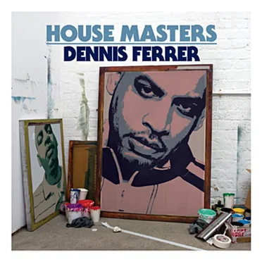 House Masters: Dennis Ferrer
