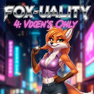 Fox-Uality 4: Vixens Only