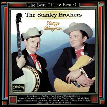 The Best of the Best of the Stanley Brothers