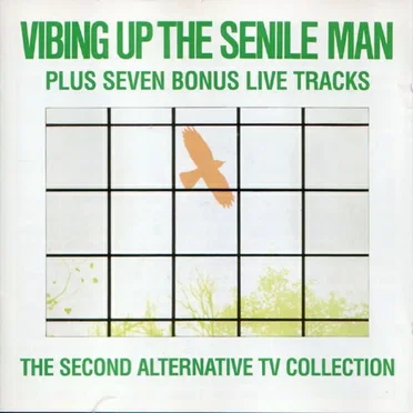 Vibing Up the Senile Man: The Second Alternative TV Collection
