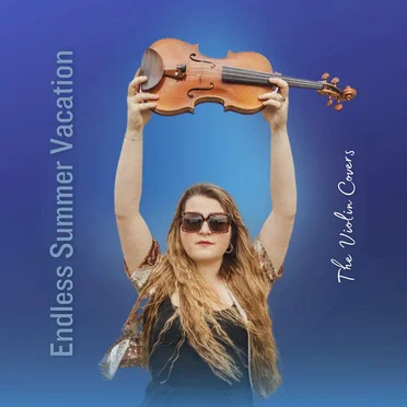 Endless Summer Vacation (The Violin Covers)