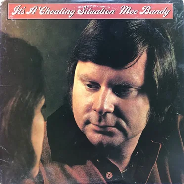 It’s a Cheating Situation by Moe Bandy - album cover