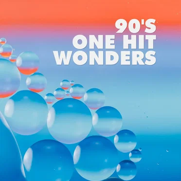 90’s One Hit Wonders by Various Artists - album cover