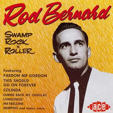 Swamp Rock'n'Roller by Rod Bernard - album cover
