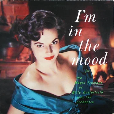 I'm in the Mood by Billy Butterfield And His Orchestra - album cover