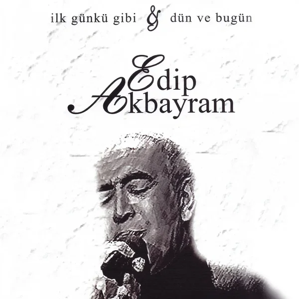 İlk Günkü Gibi & Dün ve Bugün