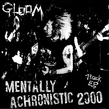 Mentally Achronistic 2000 by Gloom - album cover