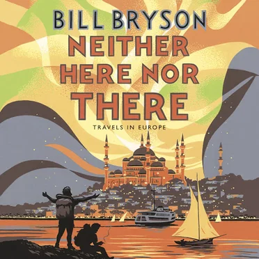 Neither Here Nor there: Travels in Europe by Bill Bryson - album cover