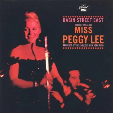 Basin Street East Proudly Presents Miss Peggy Lee