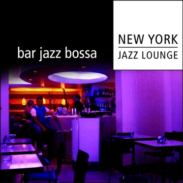 Bar Jazz Bossa by New York Jazz Lounge - album cover