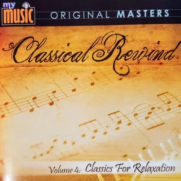 Classical Rewind, Volume 4: Classics for Relaxation by Various Artists - album cover