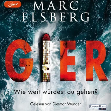 Gier: Wie weit würdest du gehen? by Marc Elsberg - album cover