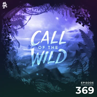 2021-10-06: 369 – Monstercat: Call of the Wild by Monstercat - album cover