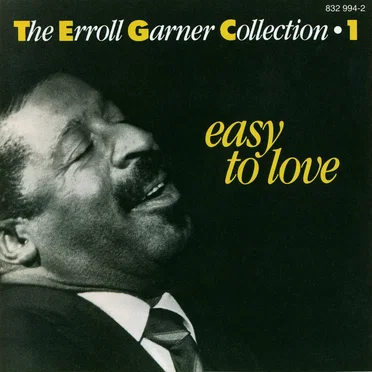 The Erroll Garner Collection 1: Easy to Love