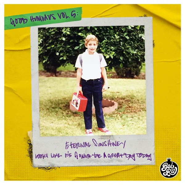 Good Hummus, Vol. 5: Eternal Sunshine / Looks Like It's Gonna Be A Great Day Today