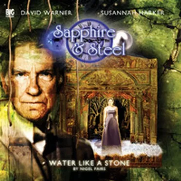 Sapphire & Steel: Water Like a Stone by Nigel Fairs - album cover