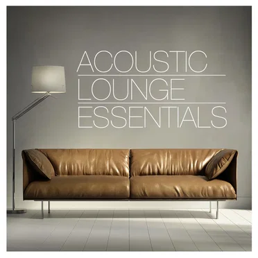 Acoustic Lounge Essentials, Vol. 1 by Various Artists - album cover