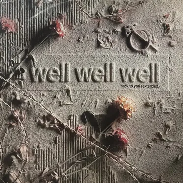 Back To You by Well Well Well - album cover