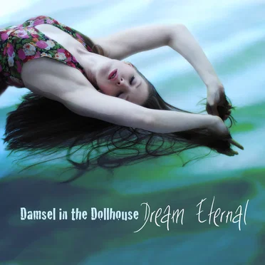 Dream Eternal by Damsel in the Dollhouse - album cover