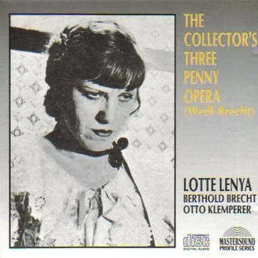 The Collector's Three Penny Opera (1929-1931 original cast)