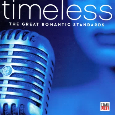 Timeless: The Great Romantic Standards by Various Artists - album cover