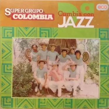 2a. Cumbia con jazz by Súper Grupo Colombia - album cover