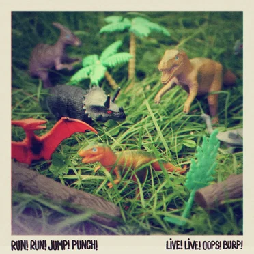 Live! Live! Oops! Burp! by RUN! RUN! JUMP! PUNCH! - album cover