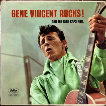 Gene Vincent Rocks! & The Blue Caps Roll