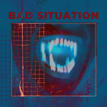 Electrify Me by Bad Situation - album cover
