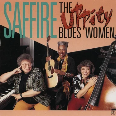 The Uppity Blues Women by Saffire, The Uppity Blues Women - album cover