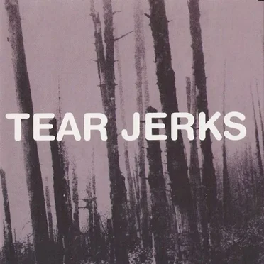 Tear Jerks by Tear Jerks - album cover