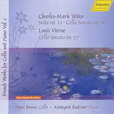 Widor: Suite, op. 21 / Cello Sonata, op. 80 / Vierne: Cello Sonata, op. 27