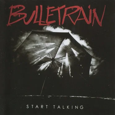 Start Talking by Bulletrain - album cover