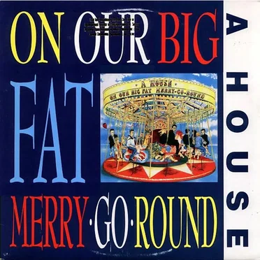 On Our Big Fat Merry‐Go‐Round