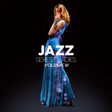 Jazz Sexiest Ladies, Vol. 4 by Various Artists - album cover