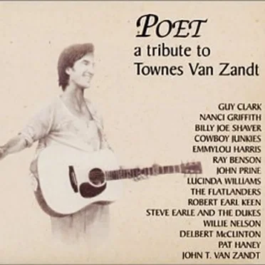Poet: A Tribute to Townes Van Zandt by Various Artists - album cover