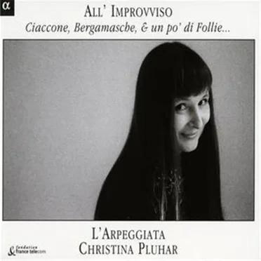 All'improvviso: Ciaccone, Bergamasche & un po' di Follie…